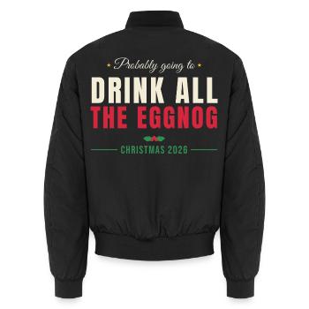Drink All The Eggnog - Weihnachten Familie - Unisex Bomberjacke - Schwarz - Hinten - AI Model Male 185 light (185cm)