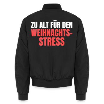 Zu alt für den Weihnachtsstress - Unisex Bomberjacke - Schwarz - Hinten - AI Model Male 185 light (185cm)