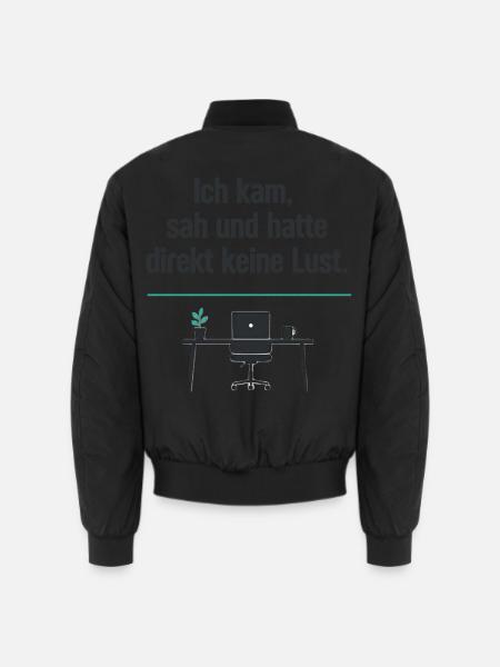 Ich kam sah und hatte keine Lust - Unisex Bomberjacke - Schwarz