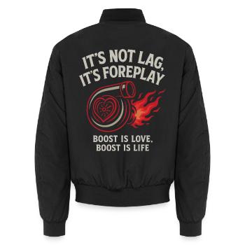 It's Not Lag It's Foreplay Boost is love, boost - Unisex Bomberjacke - Schwarz - Hinten - AI Model Male 185 light (185cm)