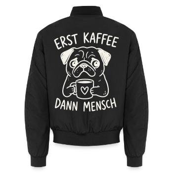 Erst Kaffee, Dann Mensch – Pug Becher - Unisex Bomberjacke - Schwarz - Hinten - AI Model Male 185 light (185cm)