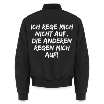 ICH REGE MICH NICHT AUF DIE ANDEREN REGEN MICH AUF - Unisex Bomberjacke - Schwarz - Hinten - AI Model Male 185 light (185cm)