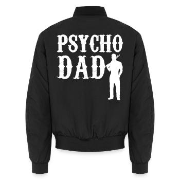 Psycho Dad - Vater GiftiDea - Unisex Bomberjacke - Schwarz - Hinten - AI Model Male 185 light (185cm)