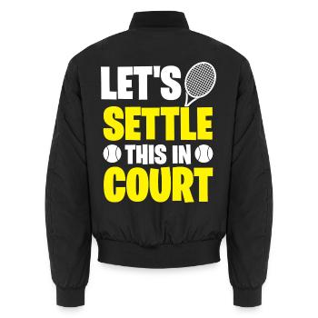 Lassen Sie uns dies im Gericht - Tennis-Sprichwort - Unisex Bomberjacke - Schwarz - Hinten - AI Model Male 185 light (185cm)