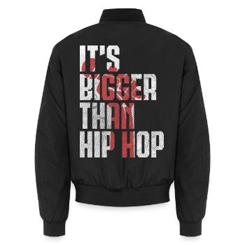 Its Bigger Than Hip Hop - Conscious Rap Statement - Unisex Bomberjacke - Schwarz - Hinten - AI Model Male 185 light (185cm)