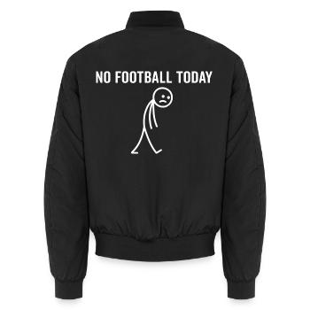Heute kein Fußball Fussball - Unisex Bomberjacke - Schwarz - Hinten - AI Model Male 185 light (185cm)
