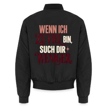 Wenn ich zu viel bin – such dir Weniger - Unisex Bomberjacke - Schwarz - Hinten - AI Model Male 185 light (185cm)