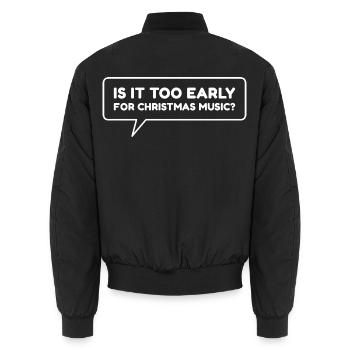 Ist es zu früh für Weihnachtsmusik - Unisex Bomberjacke - Schwarz - Hinten - AI Model Male 185 light (185cm)
