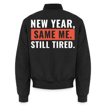 Neujahr Dasselbe Ich bin immer noch müde - Unisex Bomberjacke - Schwarz - Hinten - AI Model Male 185 light (185cm)