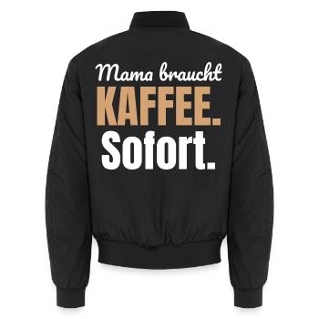Mama braucht Kaffee. Sofort. - Unisex Bomberjacke - Schwarz - Hinten - AI Model Male 185 light (185cm)