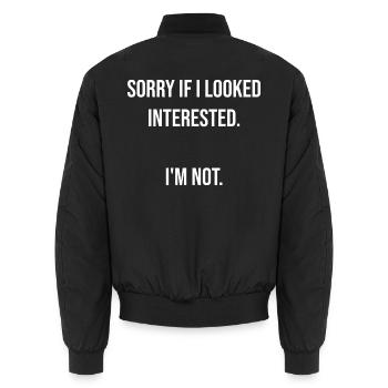 047 ENTSCHULDIGUNG, FALLS ICH INTERESSIERT GESCHAUT HABE - Unisex Bomberjacke - Schwarz - Hinten - AI Model Male 185 light (185cm)