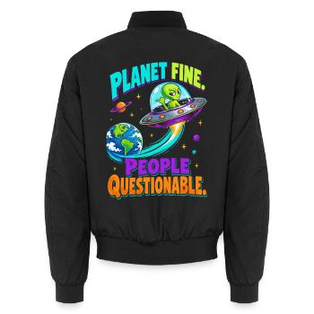  Planet Fine People Questionable Alien UFO Erde - Unisex Bomberjacke - Schwarz - Hinten - AI Model Male 185 light (185cm)