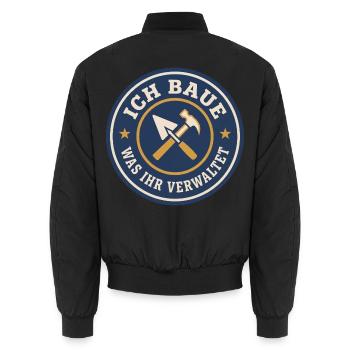 Handwerker Spruch Ich baue was ihr verwaltet - Unisex Bomberjacke - Schwarz - Hinten - AI Model Male 185 light (185cm)