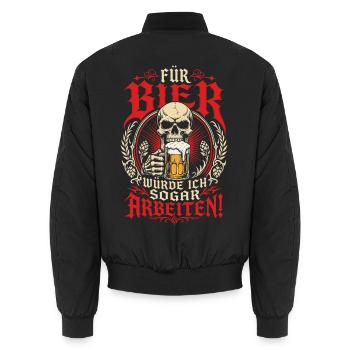 Für Bier würde ich sogar arbeiten - Unisex Bomberjacke - Schwarz - Hinten - AI Model Male 185 light (185cm)