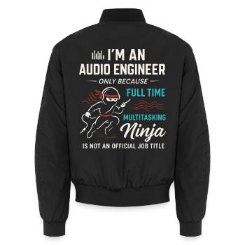 I'm An Audio Engineer Only Because Full Time - Unisex Bomberjacke - Schwarz - Hinten - AI Model Male 185 light (185cm)