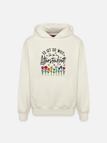 Es ist soweit Ich bin in Altersteilzeit - Blumen - Relaxed Unisex Organic Hoodie – von SPREAD - Naturweiß