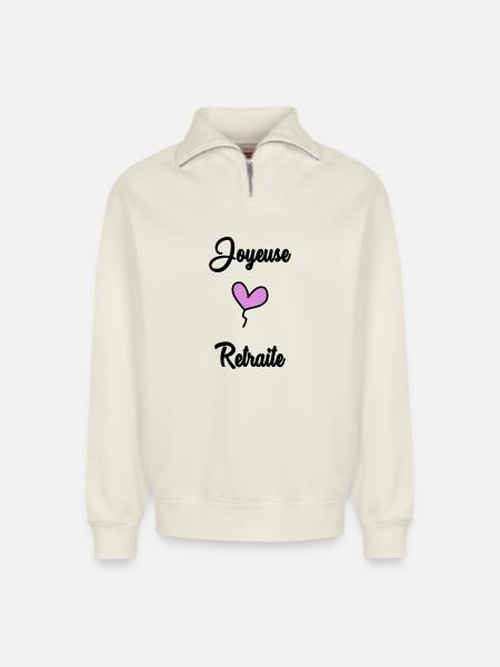 RETIREMENT. RETIREMENT. RETIRED. RETIREMENT - Relaxed Unisex Organic Half Zip Sweatshirt – by SPREAD - off white
