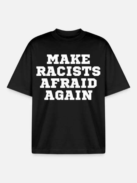 Racists scare again - Boxy Heavyweight Unisex Organic T-Shirt by Stanley/Stella - black