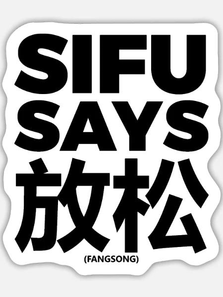 Sifu sagt Fang Song - Sticker Größe L (20 x 20 cm) - Mattweiß