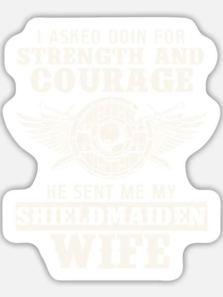 Ehefrau Schild Stärke Courage - Sticker Größe L (20 x 20 cm) - Mattweiß