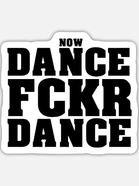Dance Fckr Dance - Sticker Größe L (20 x 20 cm) - Mattweiß