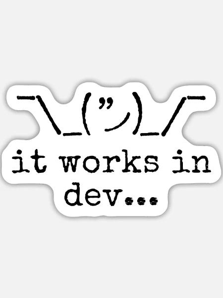 Es funktioniert in der Entwicklung ... - Sticker Größe L (20 x 20 cm) - Mattweiß
