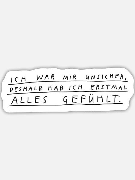 Erstmal alles gefühlt - Sticker Größe L (20 x 20 cm) - Mattweiß