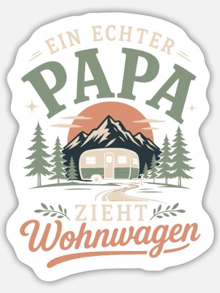 Ein echter Papa zieht Wohnwagen - Sticker Größe L (20 x 20 cm) - Mattweiß