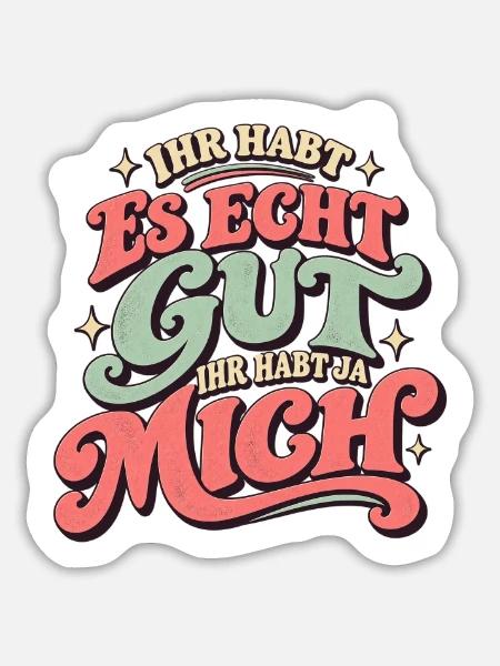 Ihr habt ja mich - Sticker Größe L (20 x 20 cm) - Mattweiß