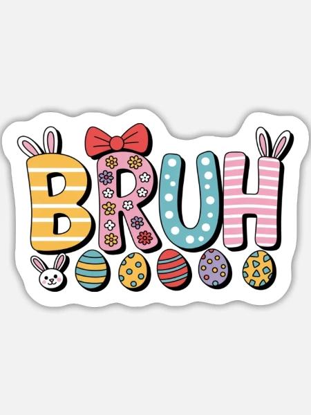 Bruh Ostern - Sticker Größe L (20 x 20 cm) - Mattweiß