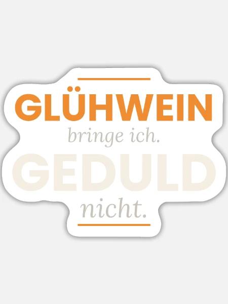 Glühwein bringe ich. Geduld nicht. – Kellner - Sticker Größe L (20 x 20 cm) - Mattweiß