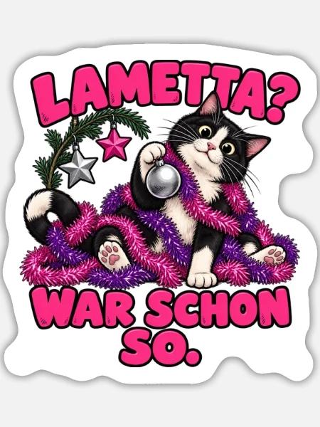 Lametta? War schon so. – Weihnachtskatze - Sticker Größe L (20 x 20 cm) - Mattweiß