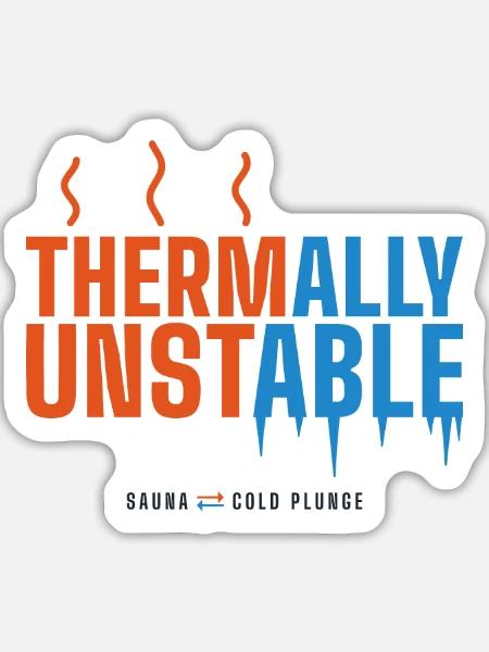 Thermally Unstable – Lustiger Sauna Spruch - Sticker Größe L (20 x 20 cm) - Mattweiß