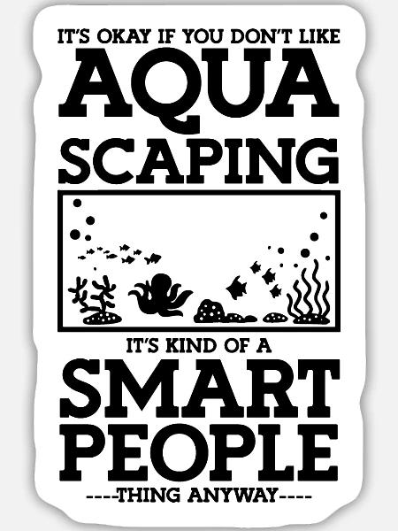 Aquarist Aquascaping Humor - Sticker Größe L (20 x 20 cm) - Mattweiß