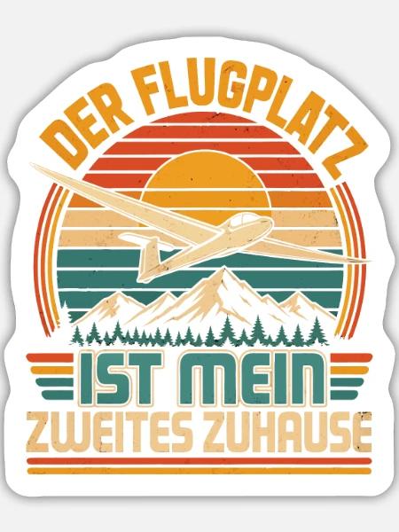 Flugplatz ist mein Zuhause Segler - Sticker Größe L (20 x 20 cm) - Mattweiß