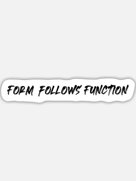 Form follows Function - Sticker Größe L (20 x 20 cm) - Mattweiß