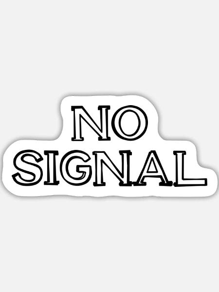 No Signal Schriftzug handgezeichnet - Sticker Größe L (20 x 20 cm) - Mattweiß