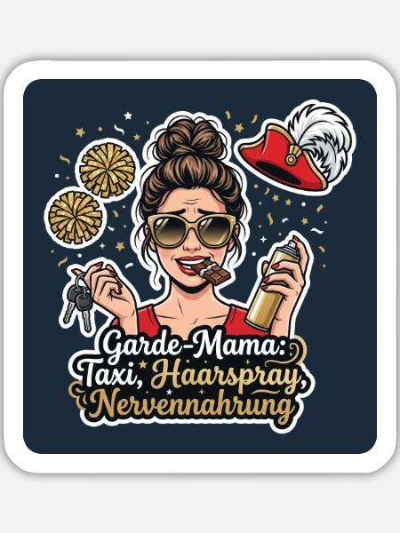 Garde-Mama – Taxi, Haarspray, Nerven - Sticker Größe L (20 x 20 cm) - Mattweiß