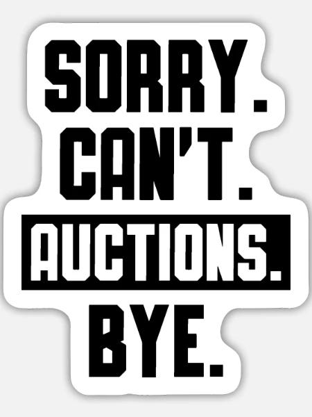 Auction Spruch Humor - Sticker Größe L (20 x 20 cm) - Mattweiß