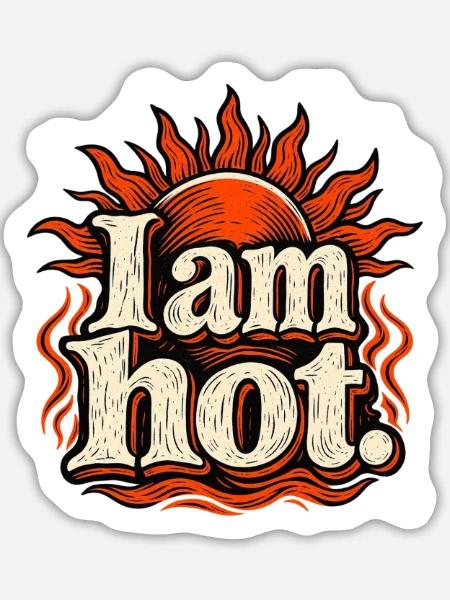 I am hot Sunburst Tee - Sticker Größe L (20 x 20 cm) - Mattweiß