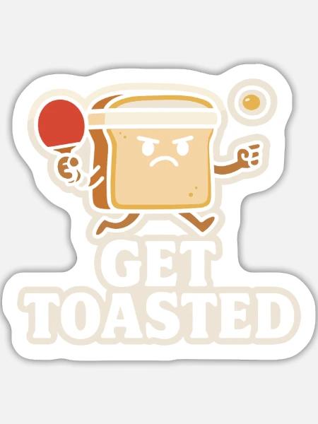 Get toasted - Sticker Größe L (20 x 20 cm) - Mattweiß