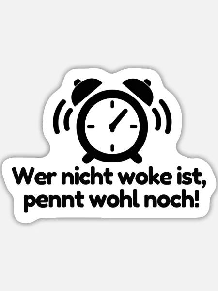 Nicht woke? Pennt wohl noch! - Sticker Größe L (20 x 20 cm) - Mattweiß