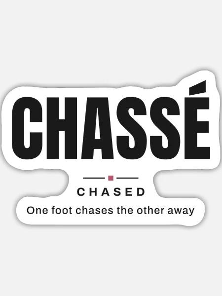 Chassé — Gejagt | Wahres Ballettvokabular - Sticker Größe L (20 x 20 cm) - Mattweiß