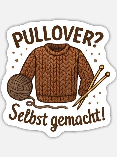 Pullover selbst gemacht Geschenk für Strickfans - Sticker Größe L (20 x 20 cm) - Mattweiß
