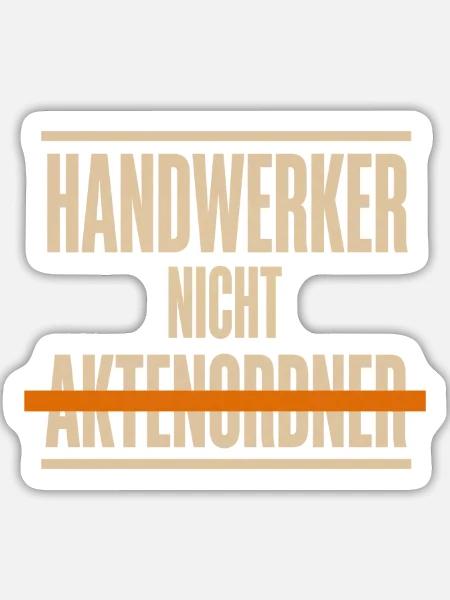 Handwerker nicht Aktenordner Buerokratie - Sticker Größe L (20 x 20 cm) - Mattweiß