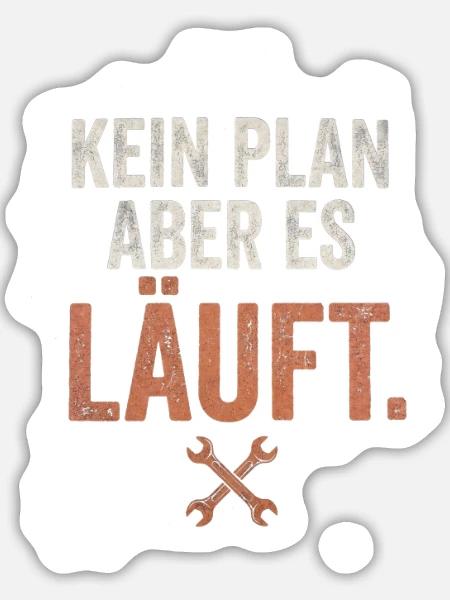 Kein Plan, Aber Es Läuft - Sticker Größe L (20 x 20 cm) - Mattweiß