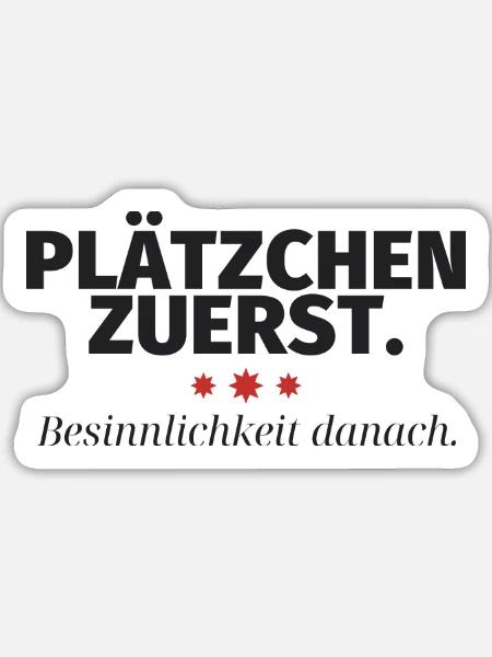 Plätzchen zuerst Besinnlichkeit danach - Sticker Größe L (20 x 20 cm) - Mattweiß