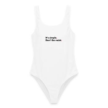 Don't be racist. It's simple - Women's Swimsuit - white - Front - AI Model Female 172 dark (172cm)