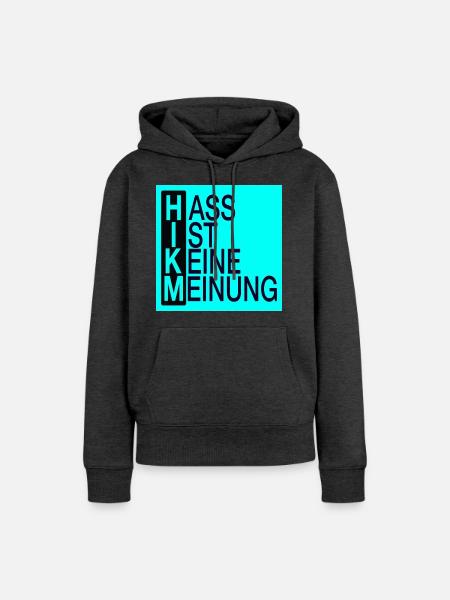 Hass ist keine Meinung - Frauen Premium Bio Hoodie - Anthrazit meliert
