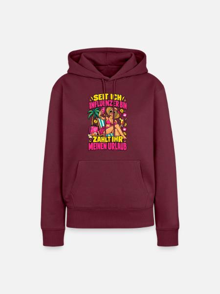 Influencer-Urlaub zahlt ihr - Frauen Premium Bio Hoodie - Burgunderrot